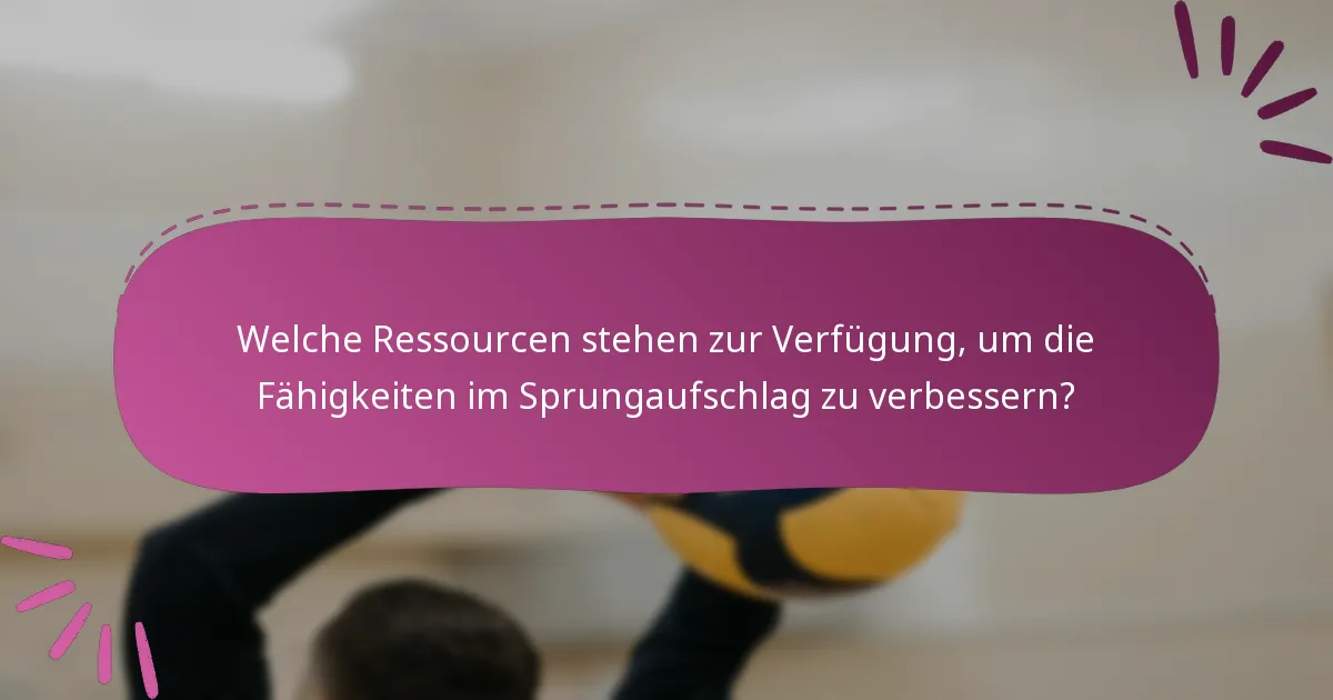 Welche Ressourcen stehen zur Verfügung, um die Fähigkeiten im Sprungaufschlag zu verbessern?